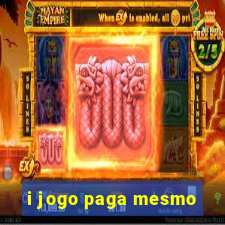 i jogo paga mesmo